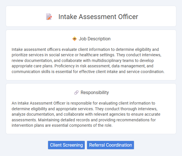 Intake Assessment Officer Job Description and Career Detail