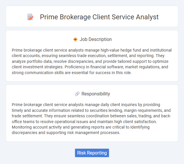 Prime Brokerage Client Service Analyst Job Description and Career Detail